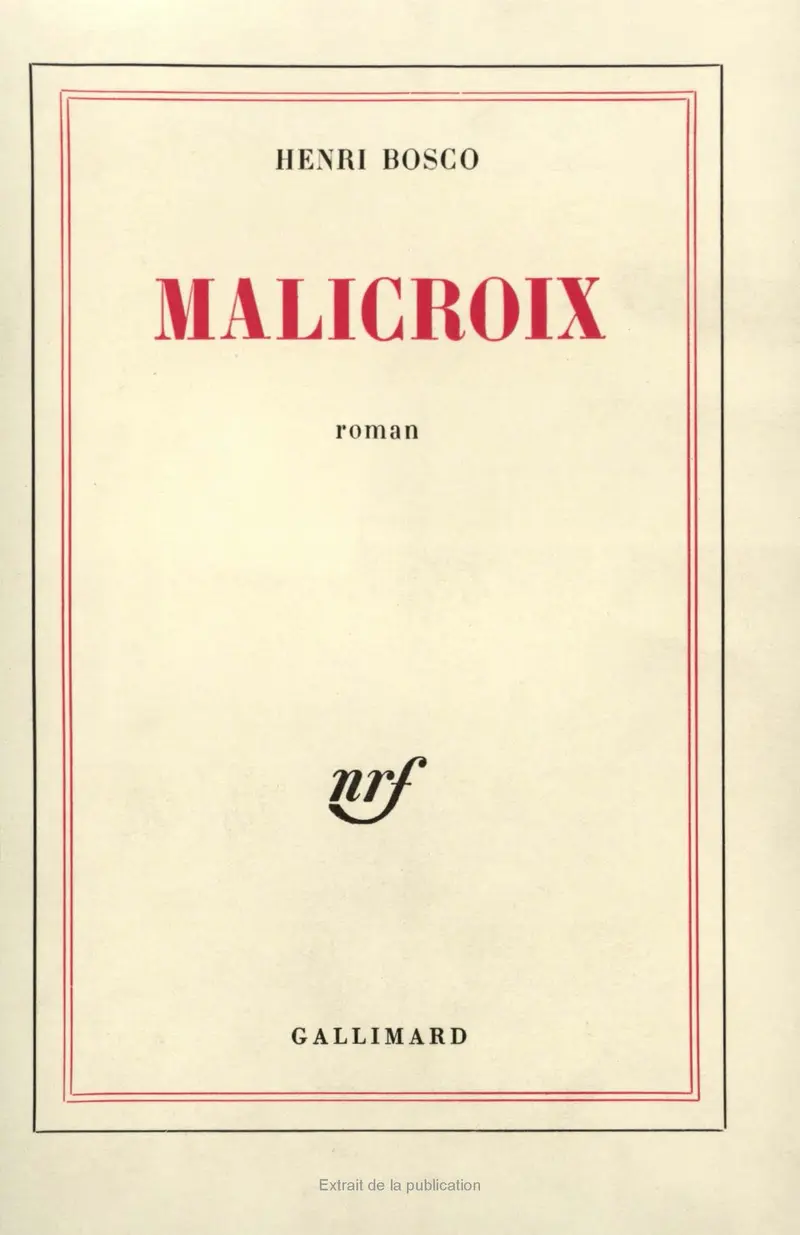 Malicroix - Henri Bosco