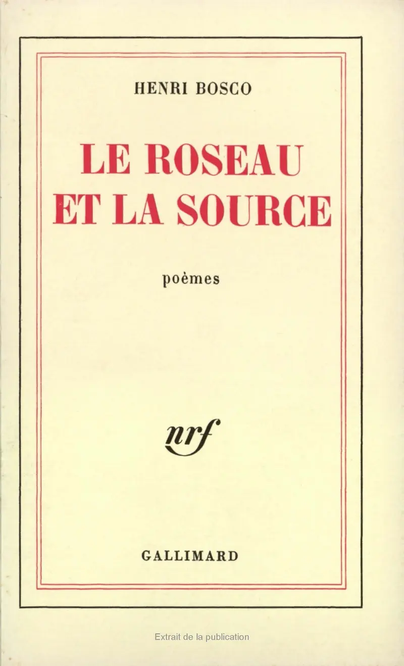 Le roseau et la source - Henri Bosco