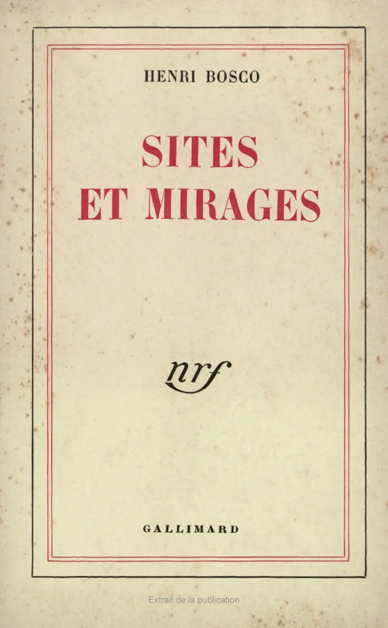 Sites et mirages - Henri Bosco