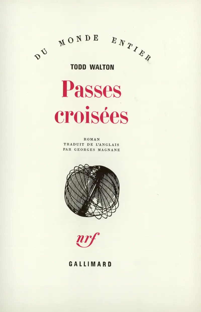 Passes croisées - Todd Walton