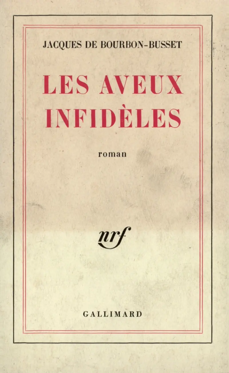 Les aveux infidèles - Jacques de Bourbon Busset