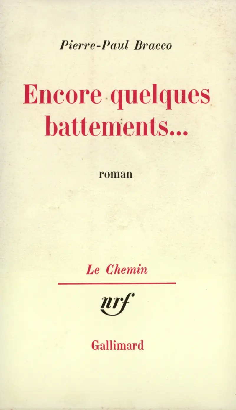 Encore quelques battements... - Pierre-Paul Bracco
