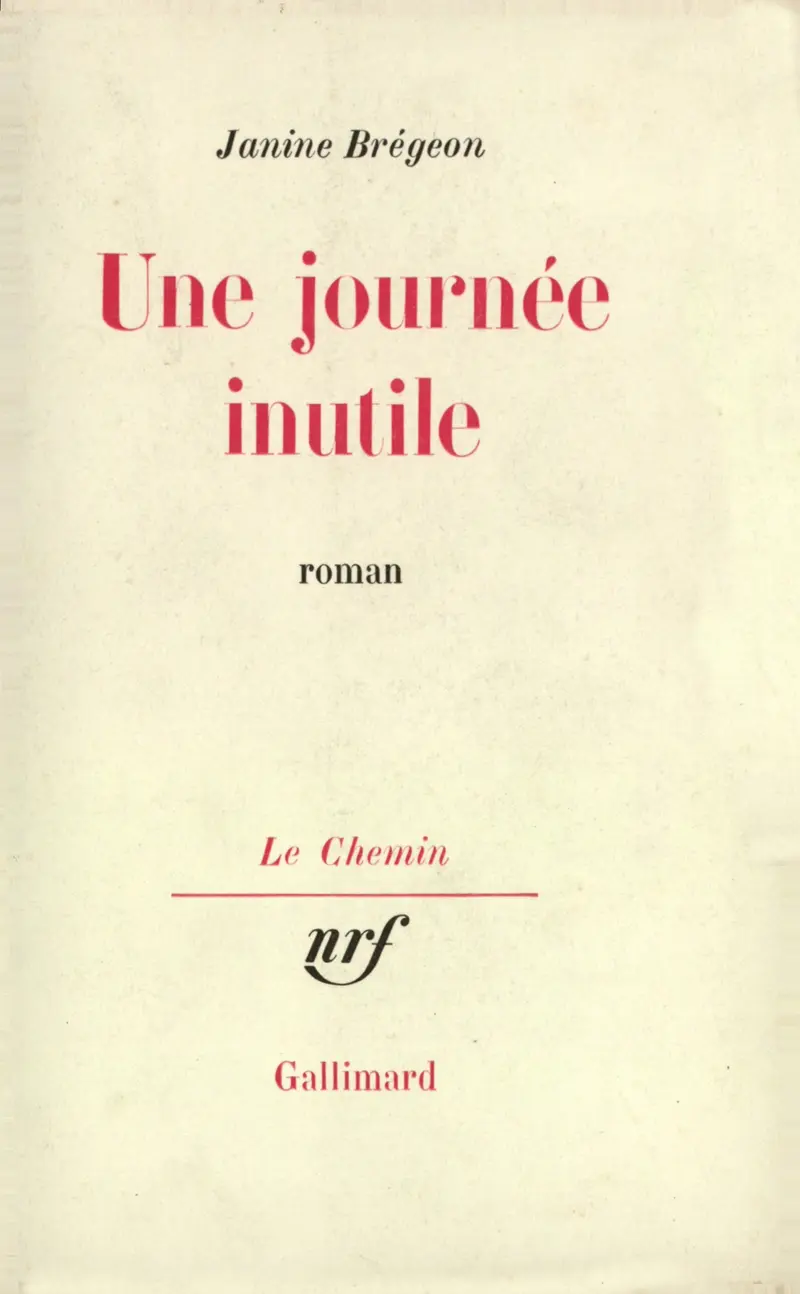 Une journée inutile - Janine Brégeon
