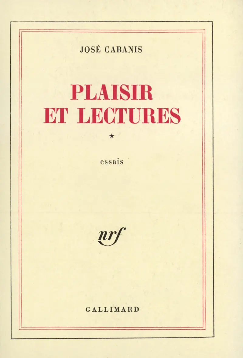 Plaisir et lectures - 1 - José Cabanis