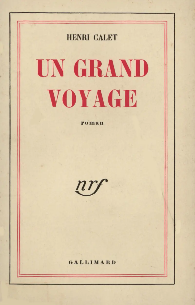 Un grand voyage - Henri Calet