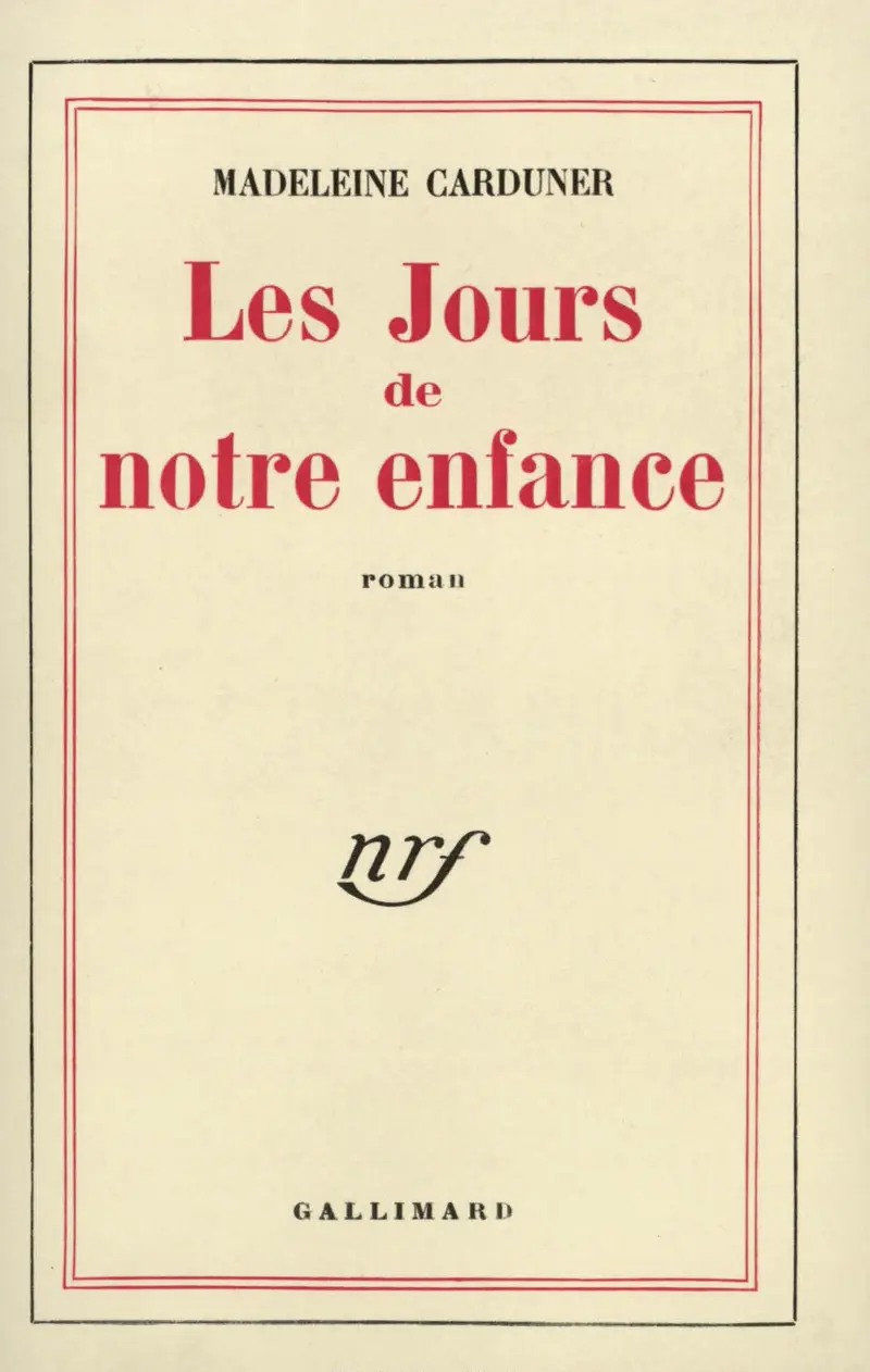 Les jours de notre enfance - Madeleine Carduner
