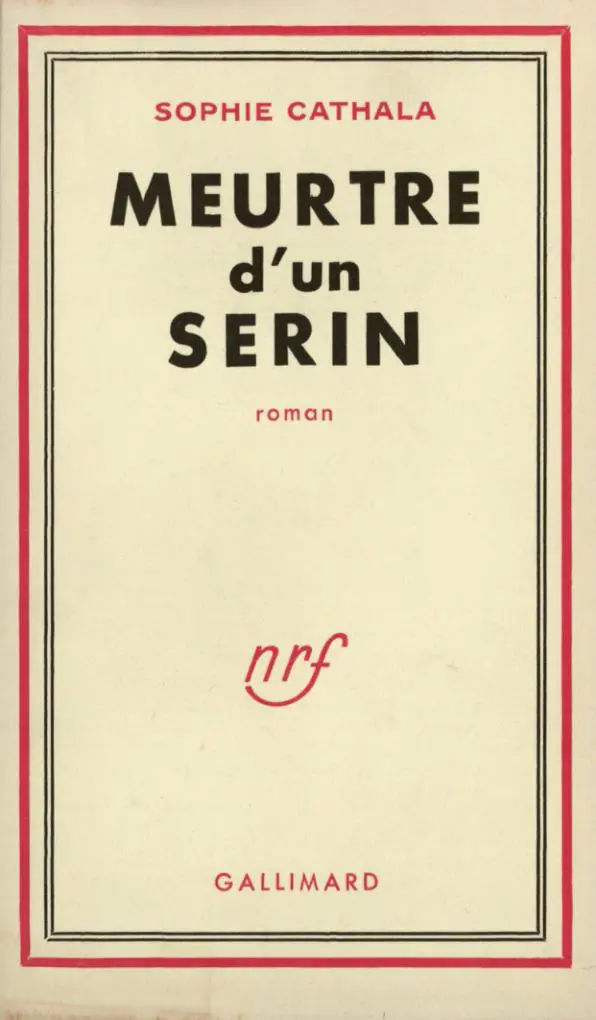 Meurtre d'un serin - Sophie Cathala