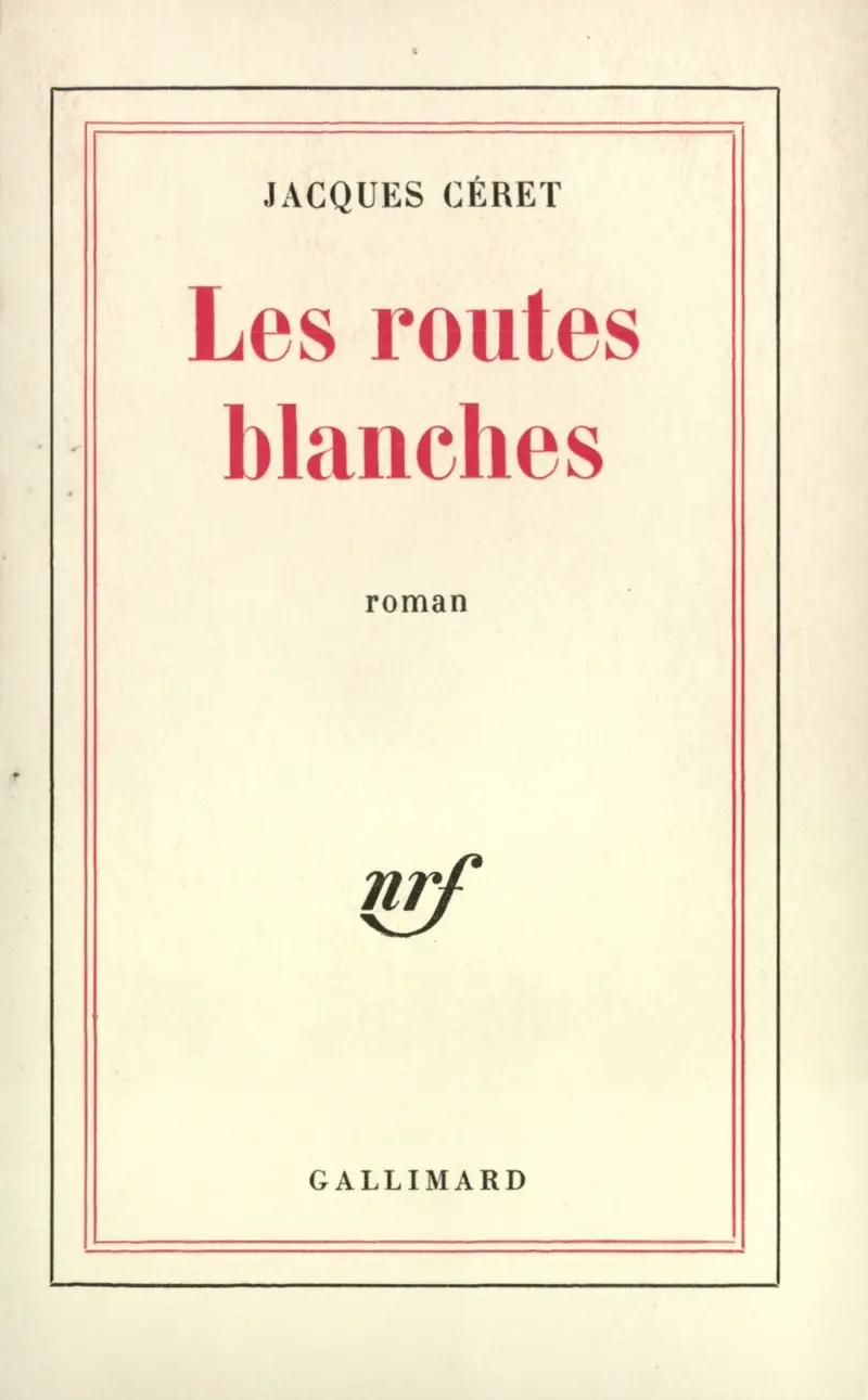 Les routes blanches - Jacques Céret