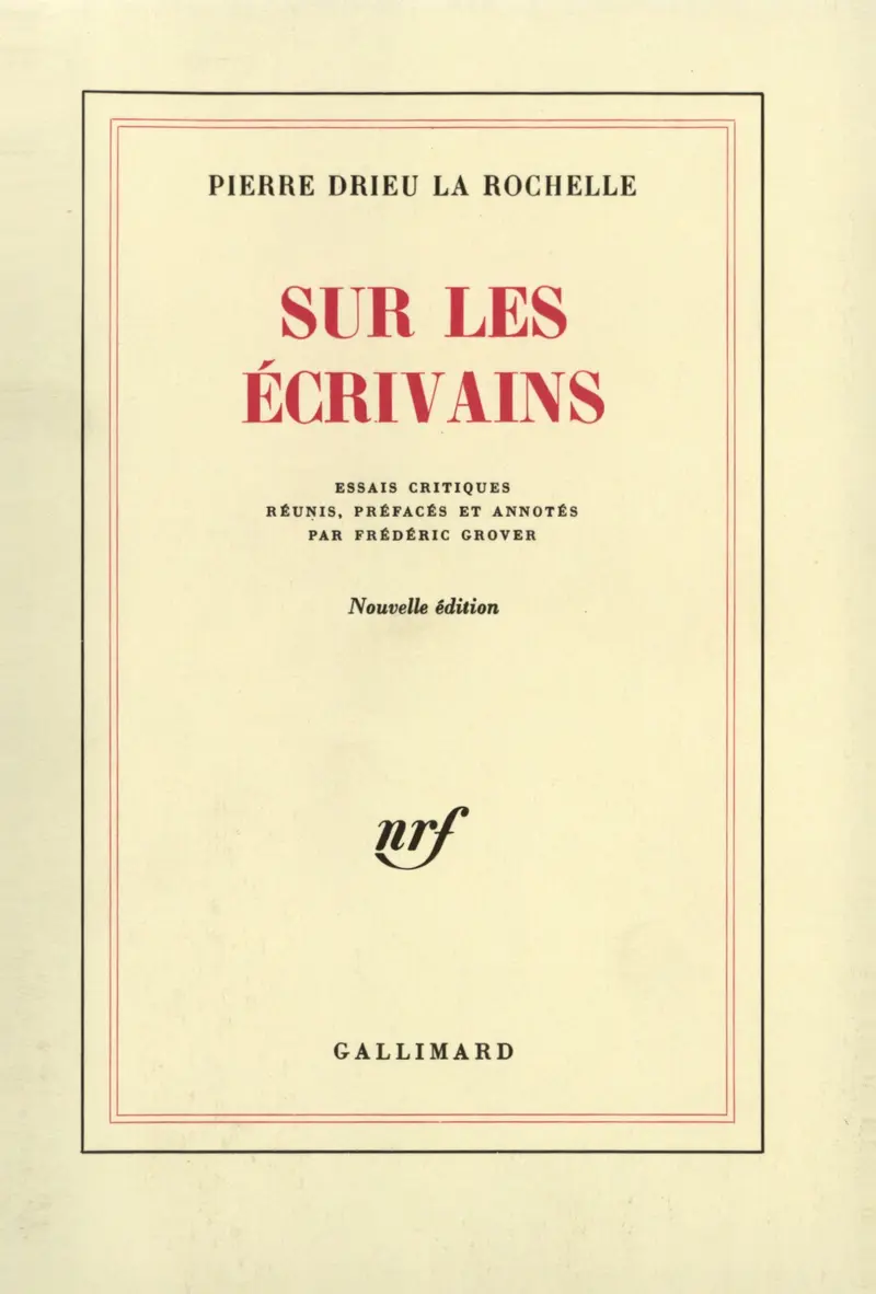 Sur les écrivains - Pierre Drieu la Rochelle