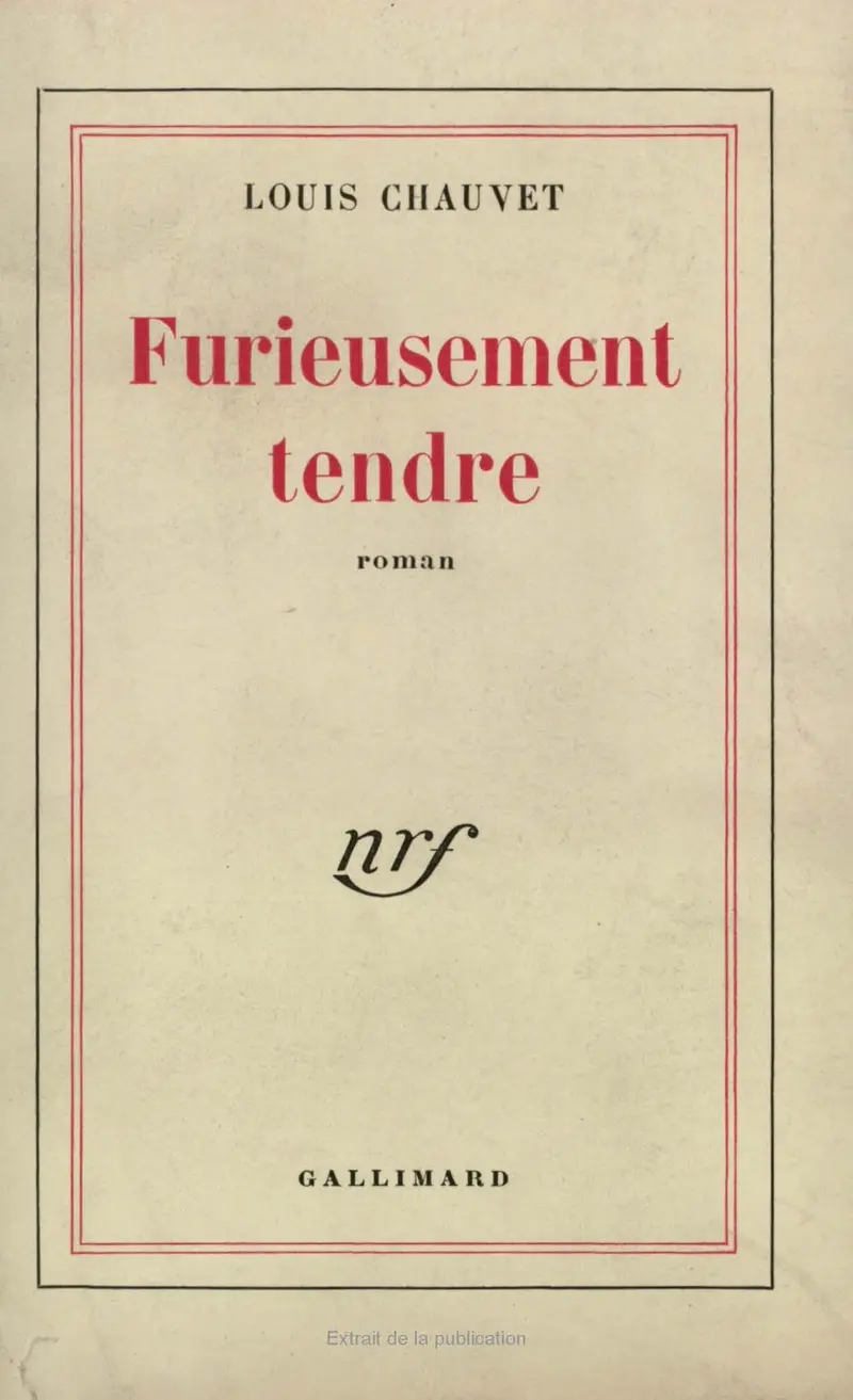 Furieusement tendre - Louis Chauvet