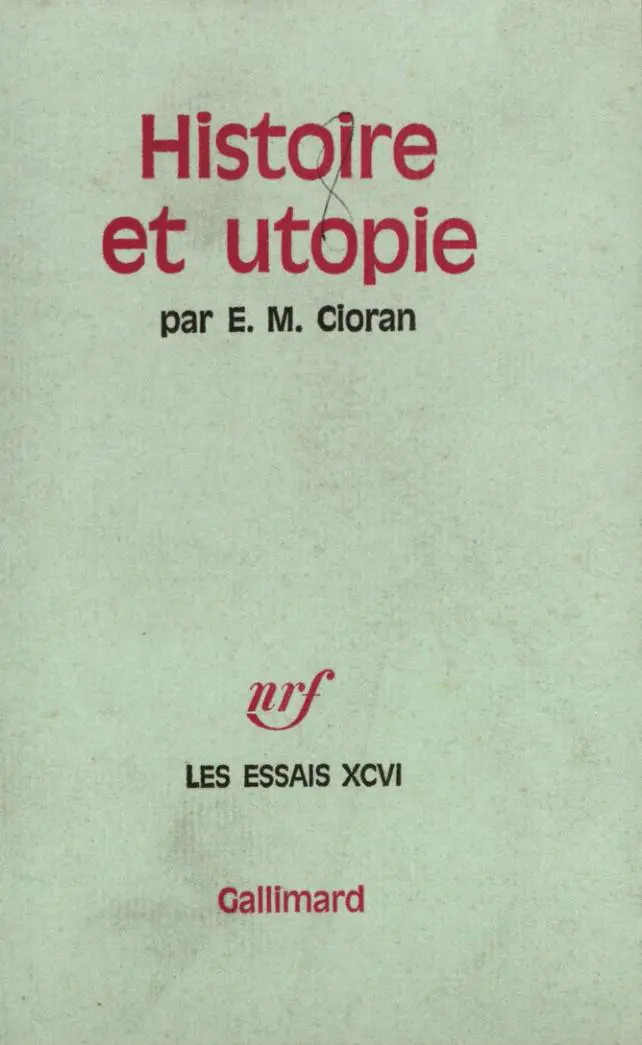 Histoire et utopie - Cioran