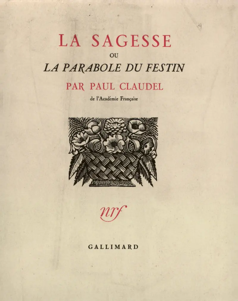 La Sagesse ou la parabole du festin - Paul Claudel