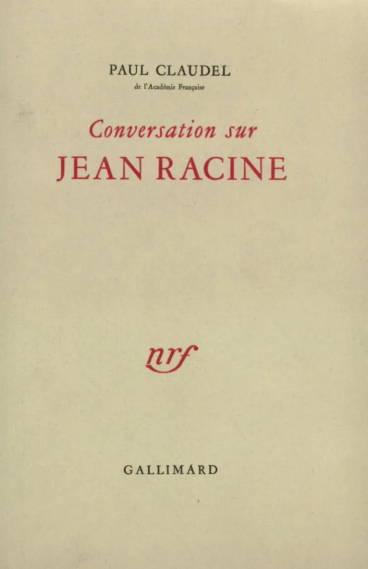 Conversation sur Jean Racine - Paul Claudel