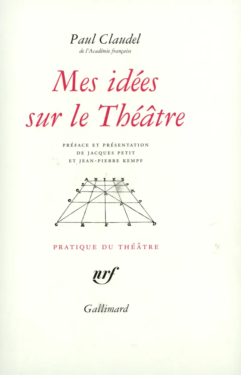 Mes idées sur le Théâtre - Paul Claudel