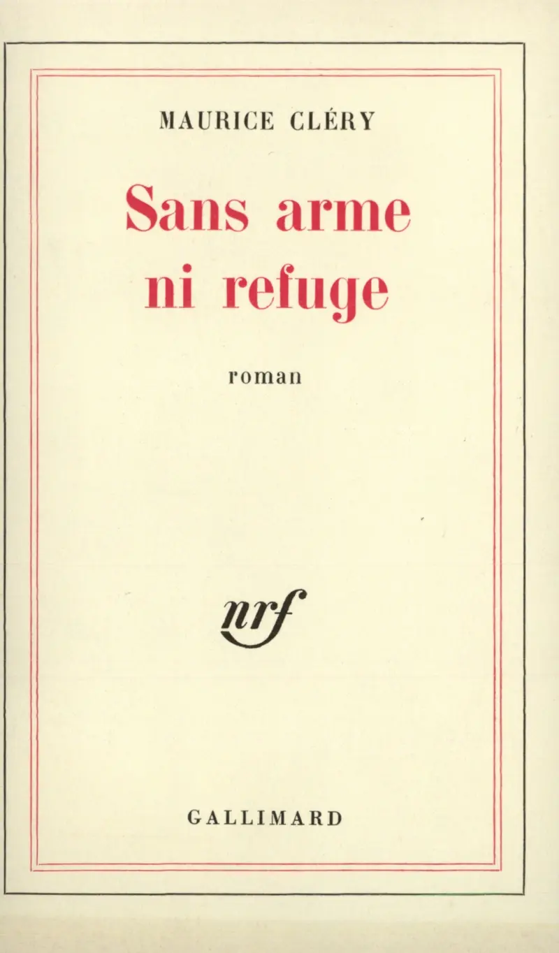 Sans arme ni refuge - Maurice Cléry