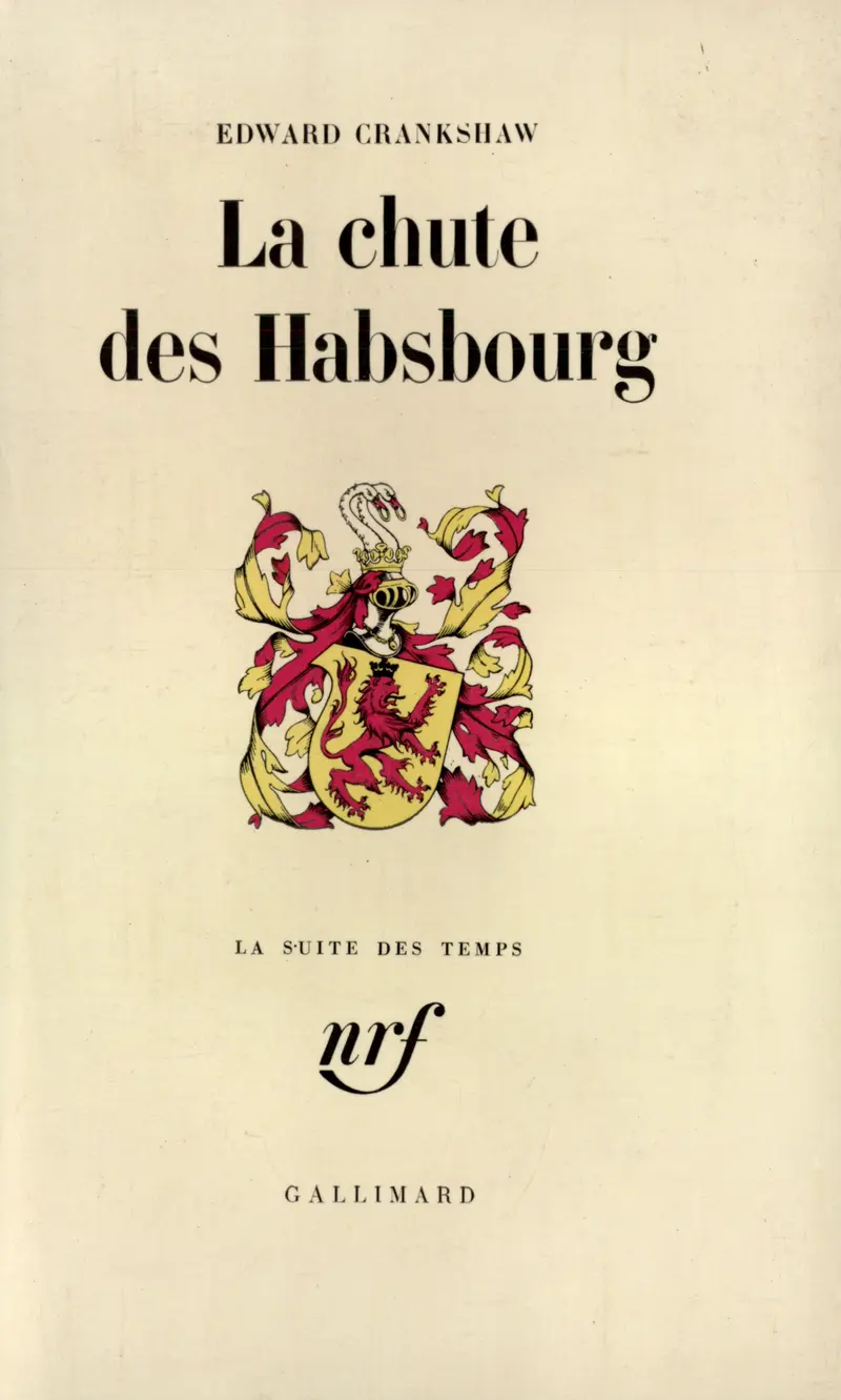 La chute des Habsbourg - Edward Crankshaw