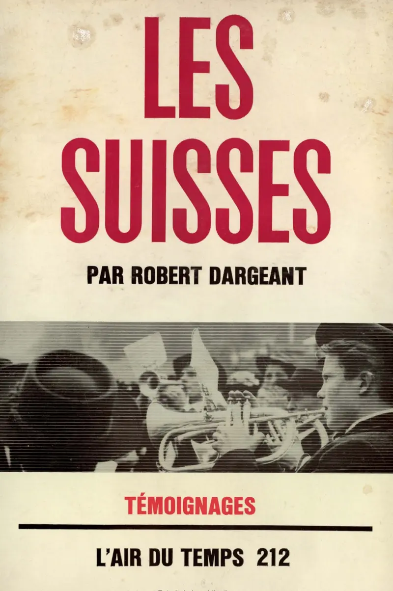 Les Suisses - Robert Dargeant