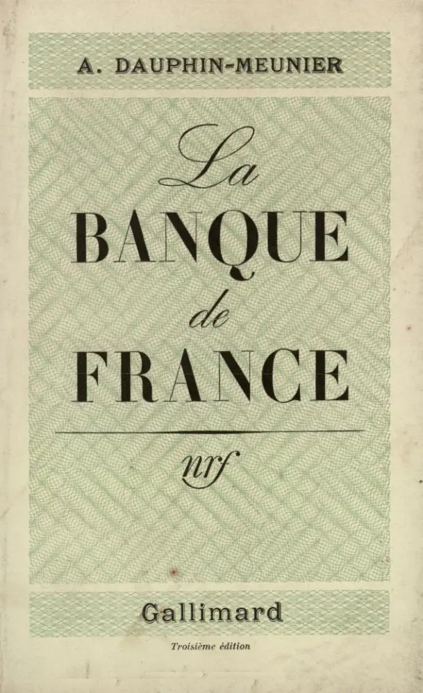 La Banque de France - A. Dauphin-Meunier