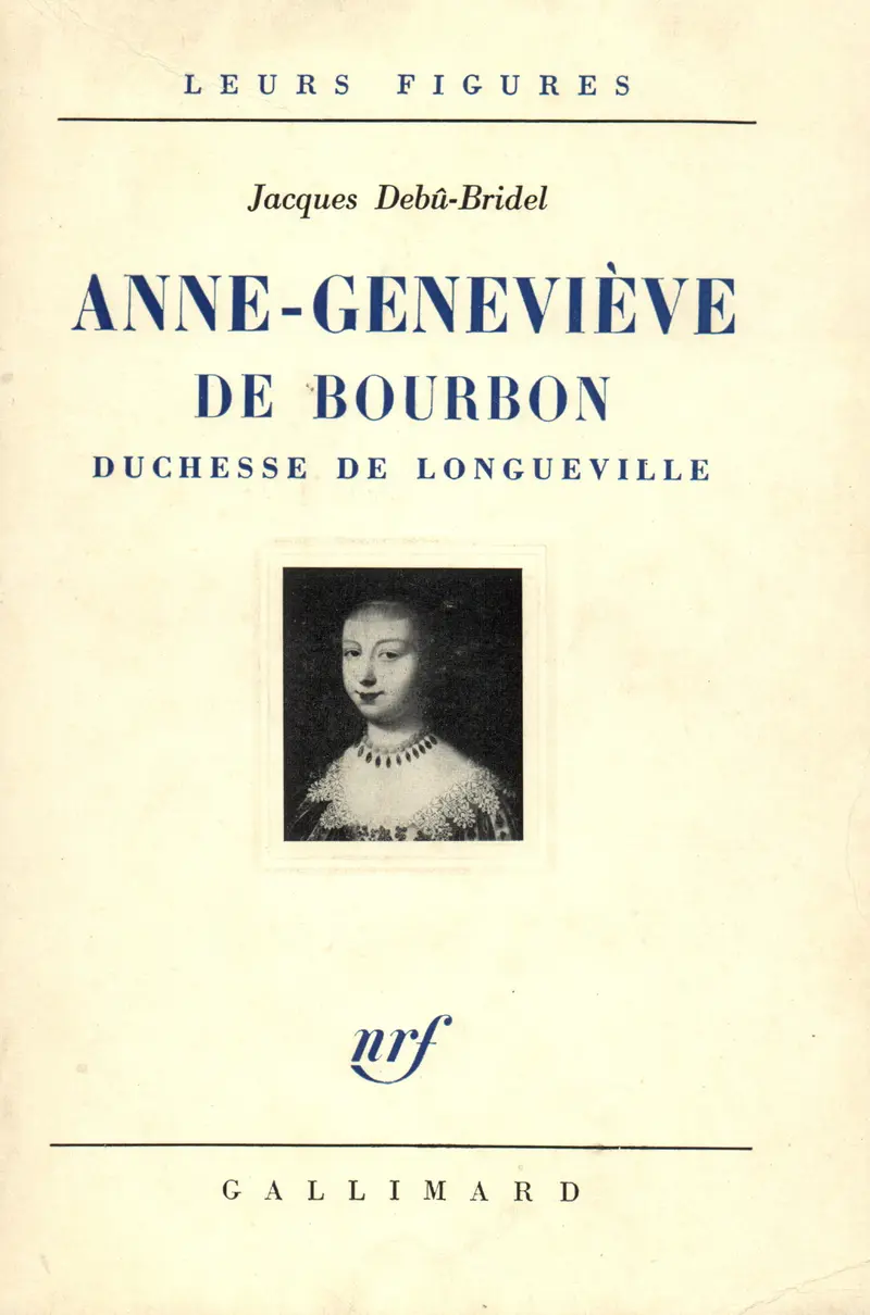 Anne-Geneviève de Bourbon, duchesse de Longueville - Jacques Debû-Bridel