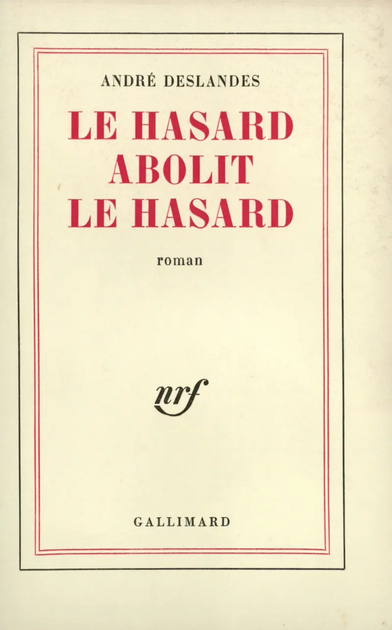 Le Hasard abolit le hasard - André Deslandes