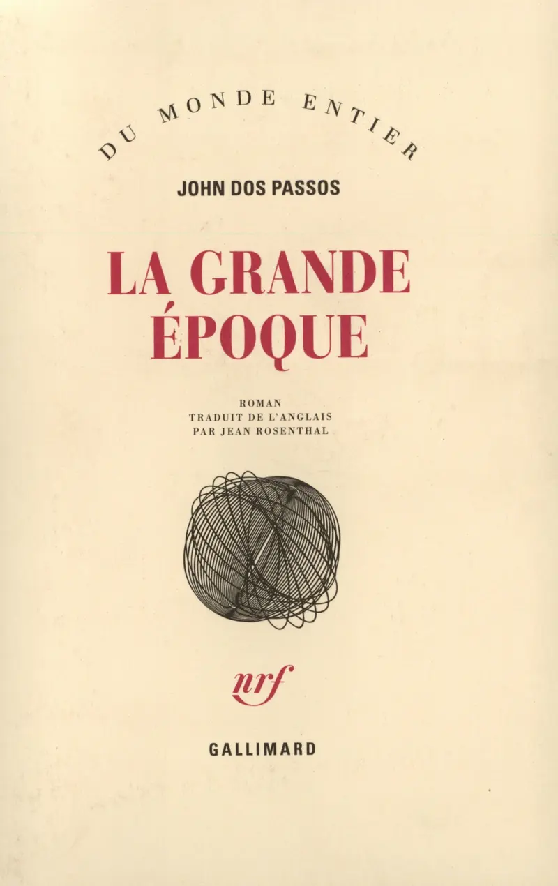 La grande époque - John Dos Passos