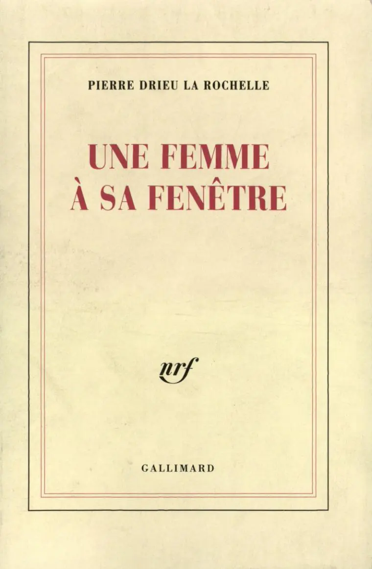Une femme à sa fenêtre - Pierre Drieu la Rochelle