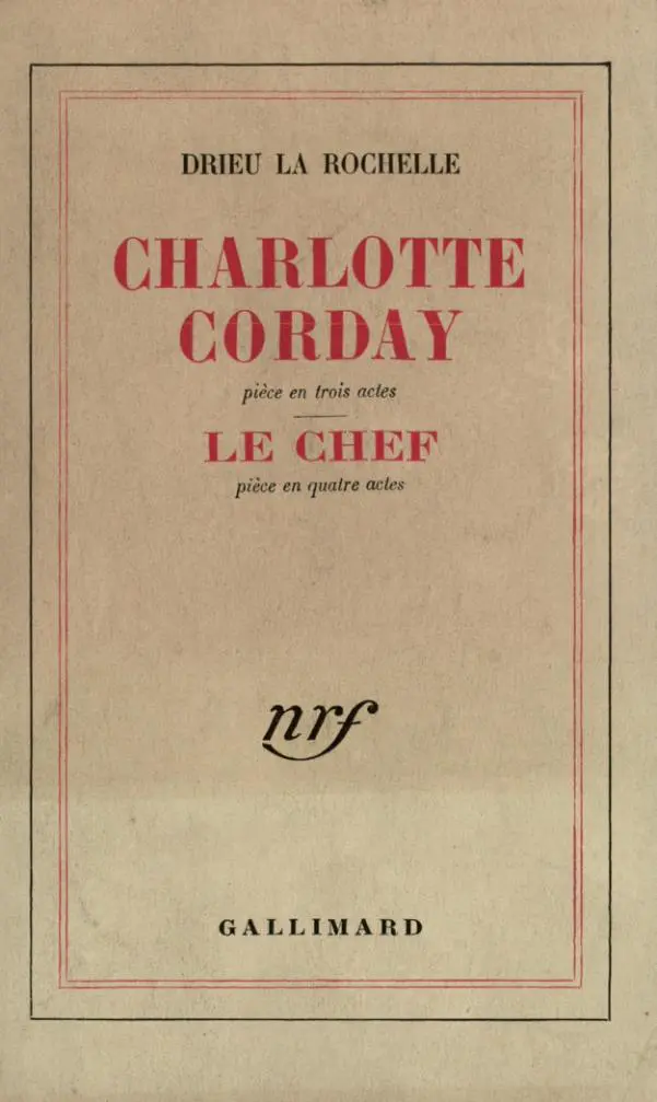 Charlotte Corday – Le Chef - Pierre Drieu la Rochelle