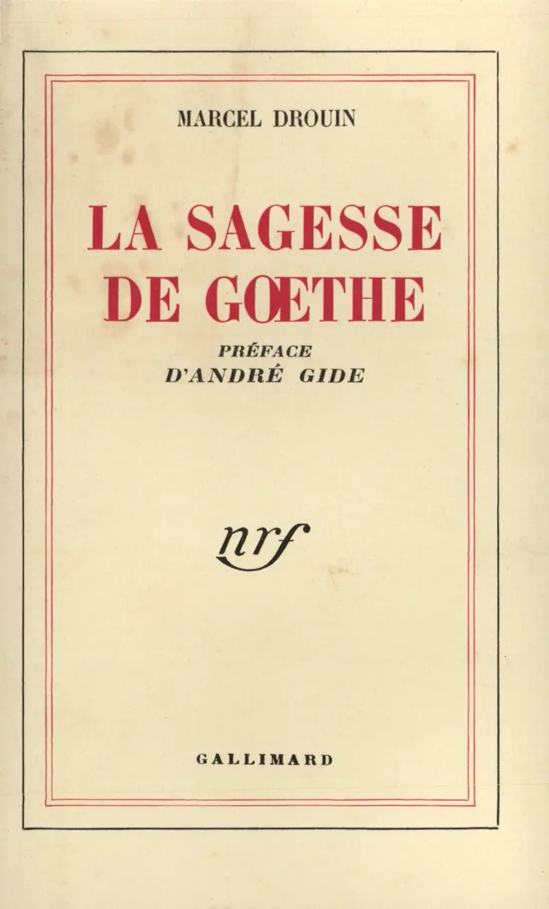 La Sagesse de Goethe - Marcel Drouin