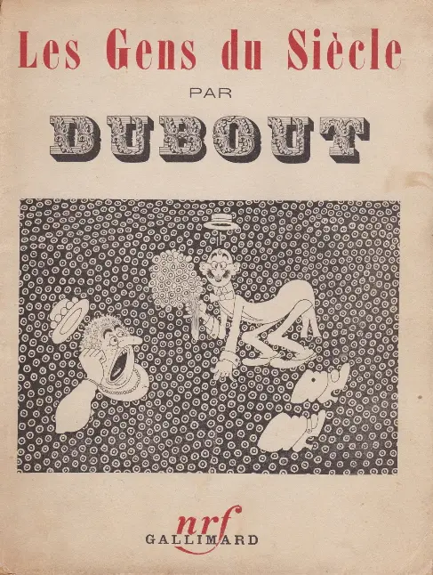 Les Gens du siècle - Dubout