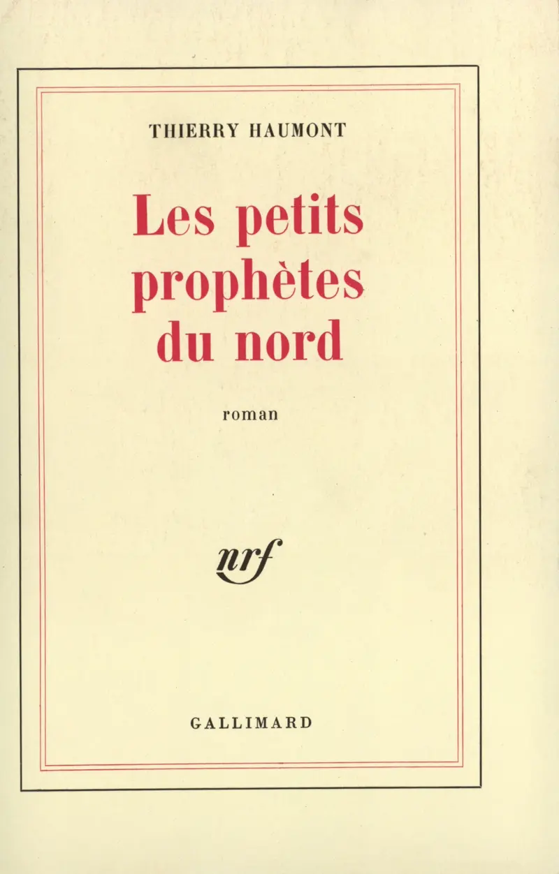 Les petits prophètes du Nord - Thierry Haumont