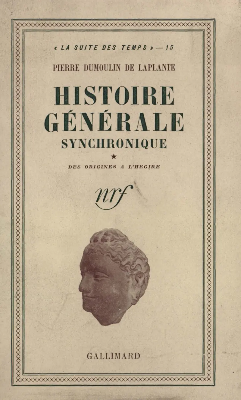 Histoire générale synchronique - Pierre Dumoulin de Laplante