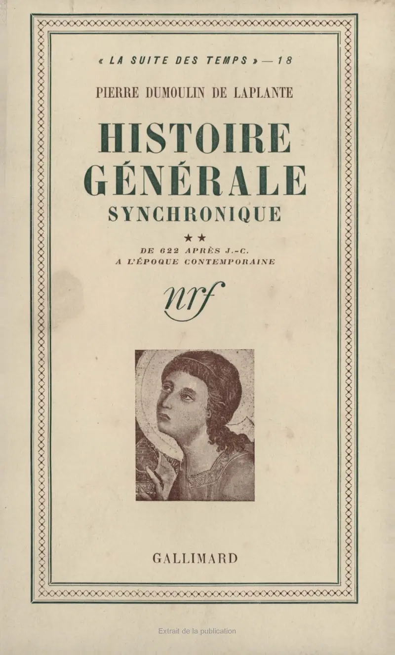 Histoire générale synchronique - Pierre Dumoulin de Laplante