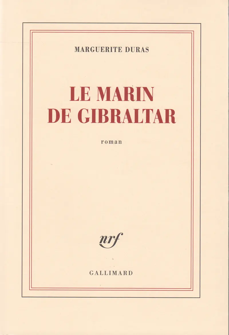 Le marin de Gibraltar - Marguerite Duras