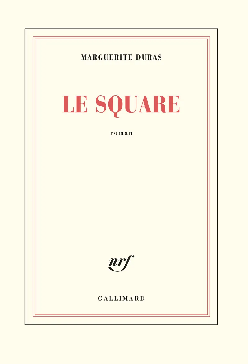 Le Square - Marguerite Duras