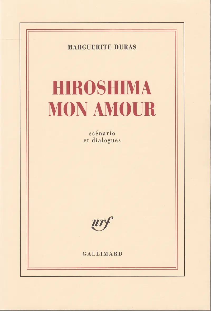 Hiroshima mon amour - Marguerite Duras