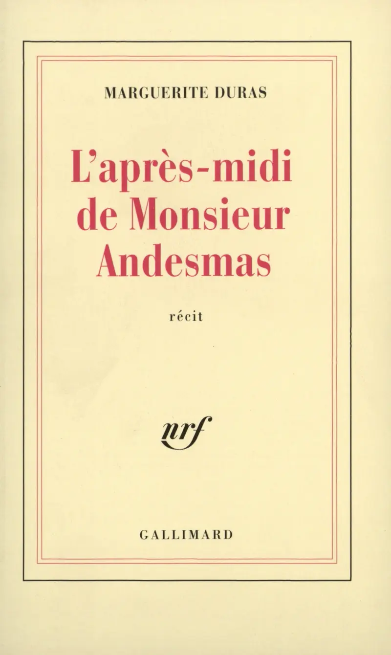 L'Après-midi de Monsieur Andesmas - Marguerite Duras