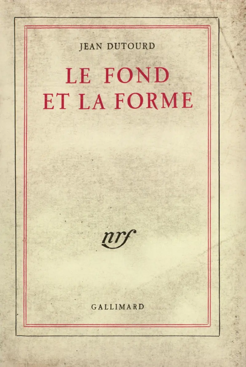 Le Fond et la forme - 1 - Jean Dutourd