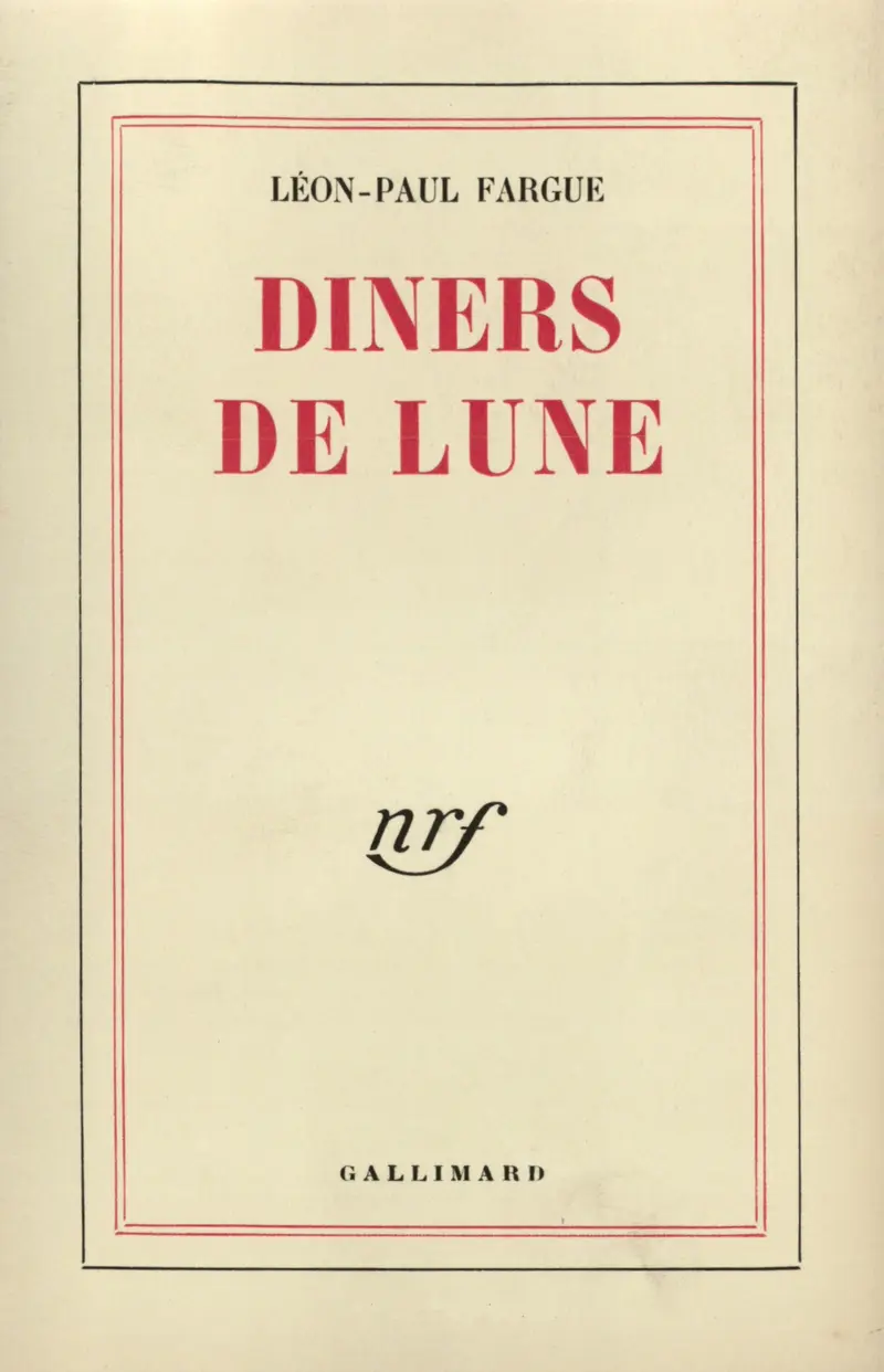Dîners de lune - Léon-Paul Fargue