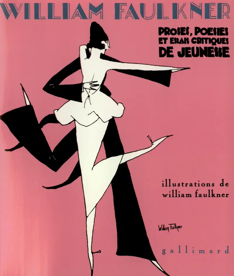 Proses, poésies et essais critiques de jeunesse - William Faulkner