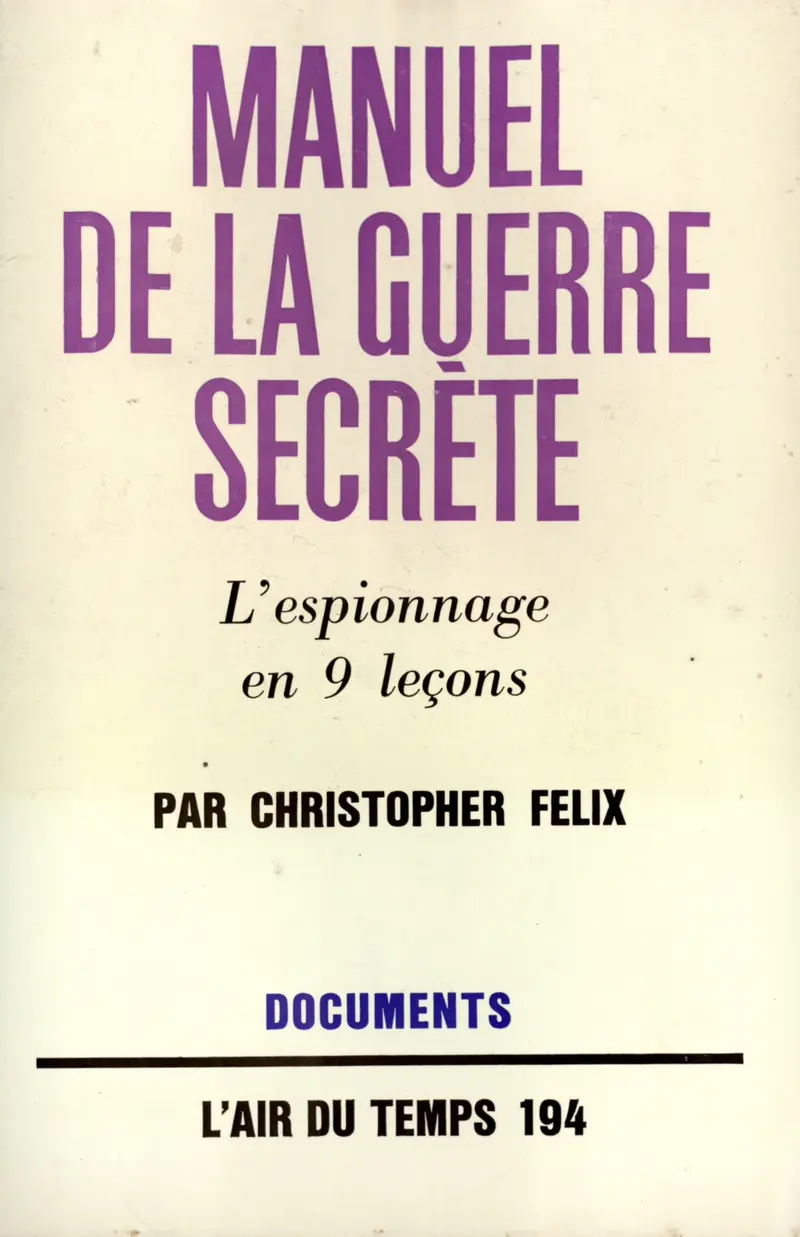Manuel de la guerre secrète - Christopher Felix