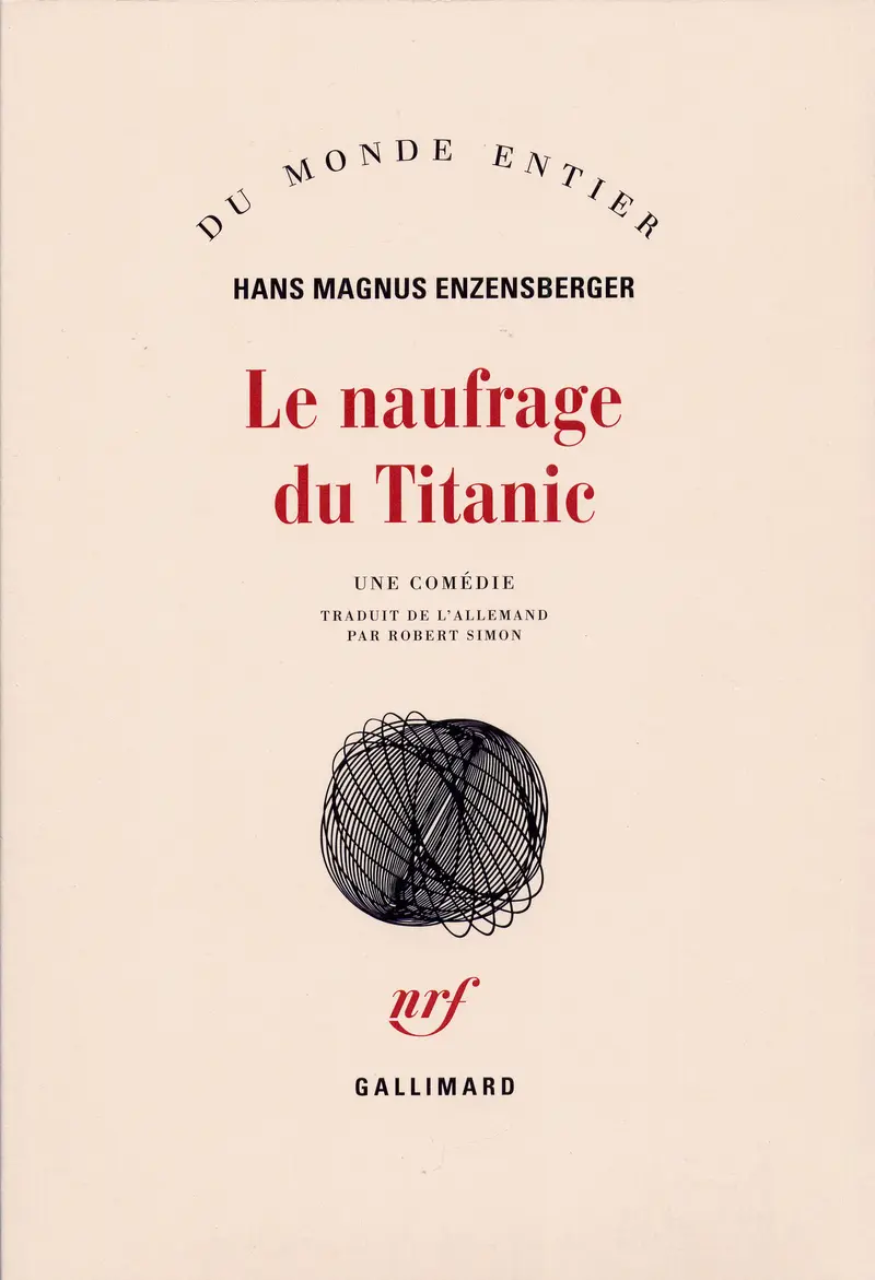 Le naufrage du Titanic - Hans Magnus Enzensberger