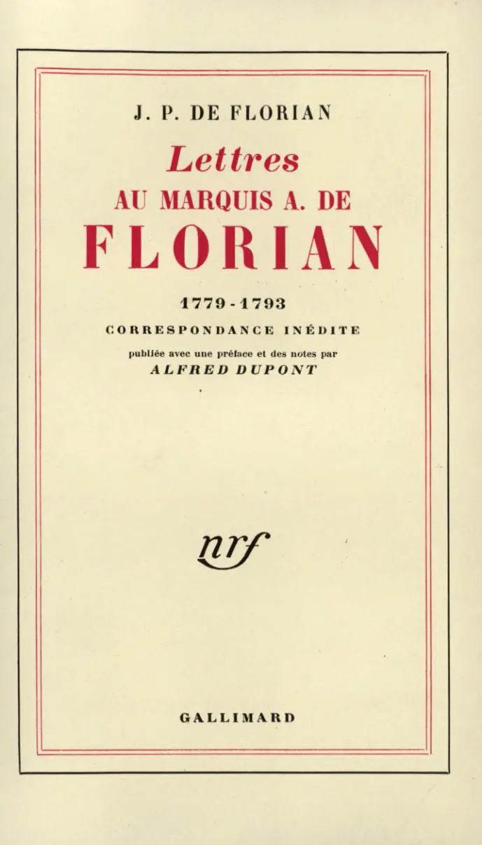 Lettres au marquis A. de Florian - Jean-Pierre Claris de Florian