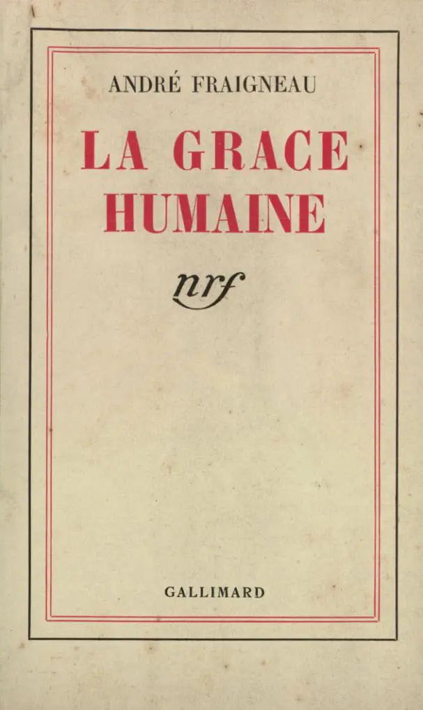 La Grâce humaine - André Fraigneau