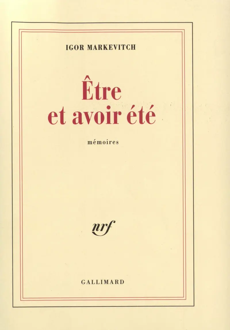 Être et avoir été - Igor Markevitch