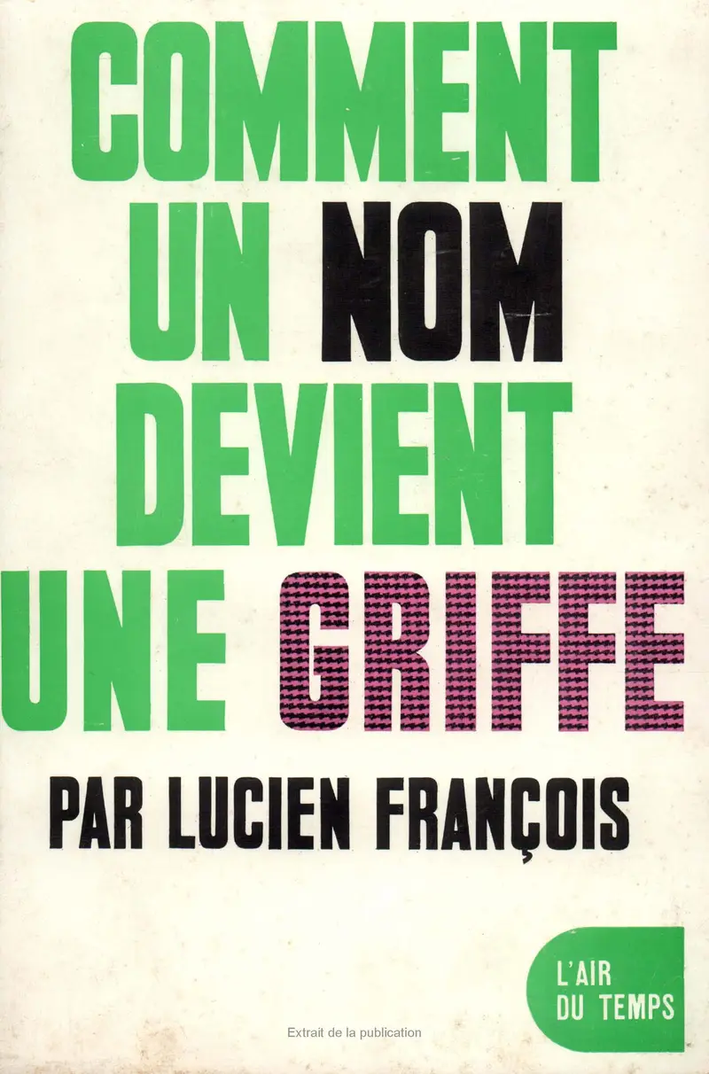 Comment un nom devient une griffe - Lucien François