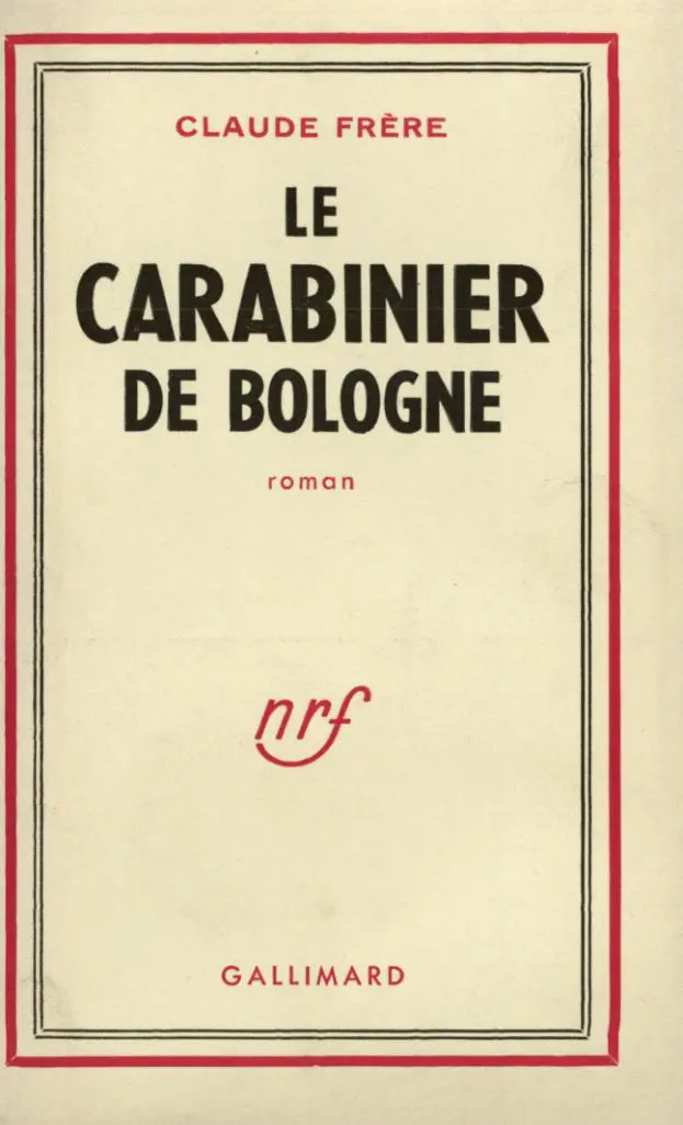 Le carabinier de Bologne - Claude Frère