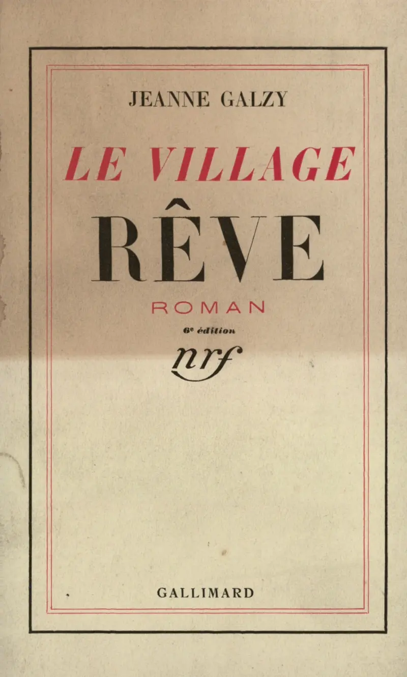 Le Village rêve - Jeanne Galzy
