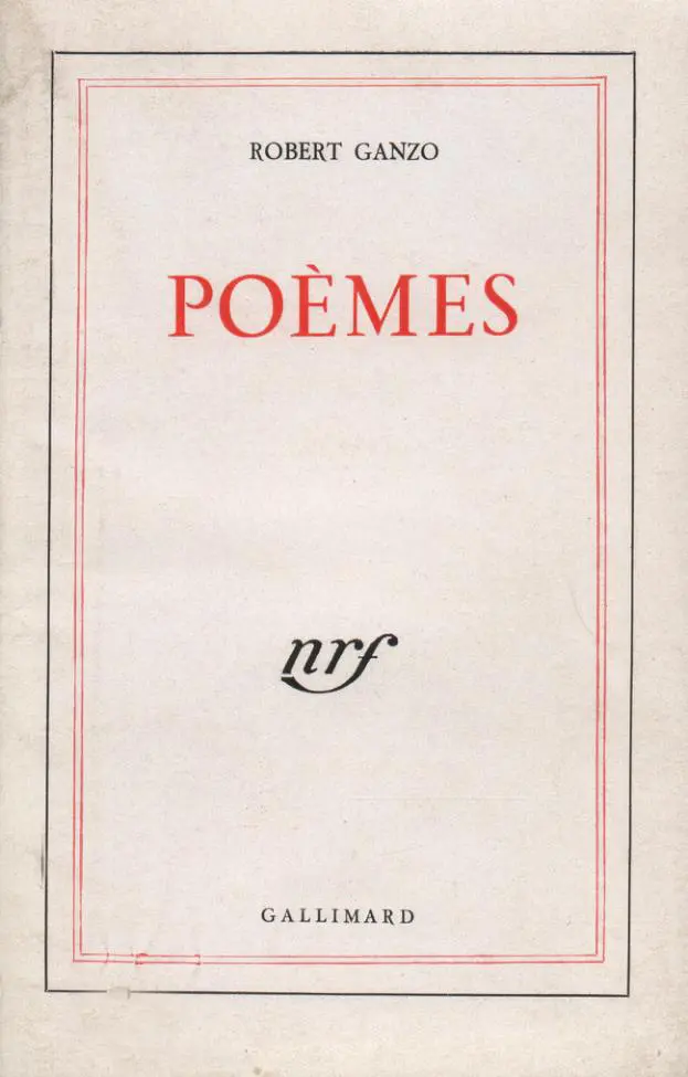 Poèmes - Robert Ganzo