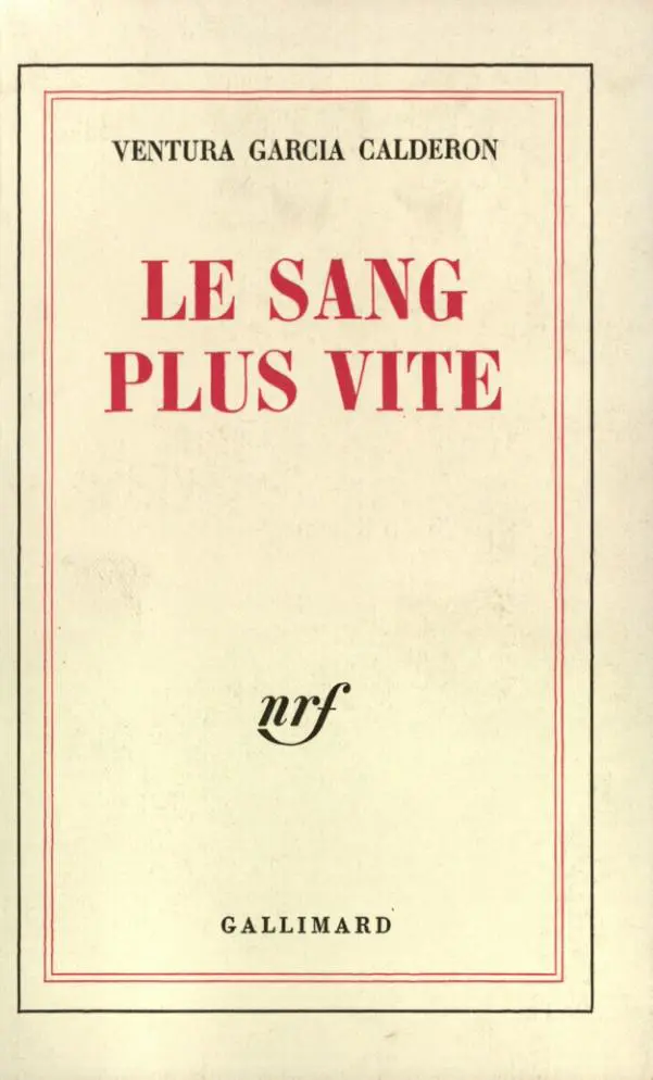 Le sang plus vite - Ventura García Calderón