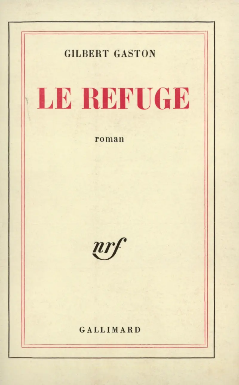 Le Refuge - Gilbert Gaston